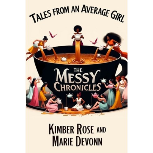 (영문도서) Tales From An Average Girl: The Messy Chronicles Paperback, Km Publishing, English, 9798869204752