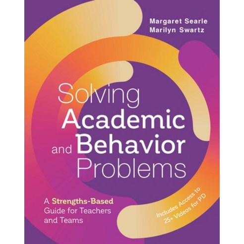 Solving Academic and Behavior Problems: A Strengths-Based Guide for Teachers and Teams Paperback, ASCD