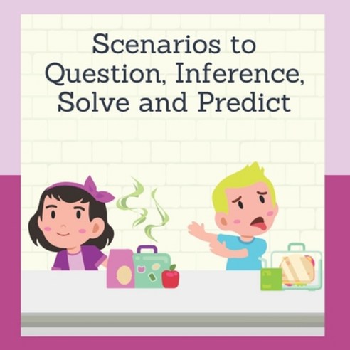 (영문도서) Scenarios to Question Inference Solve and Predict Paperback, Independently Published, English, 9798500011992