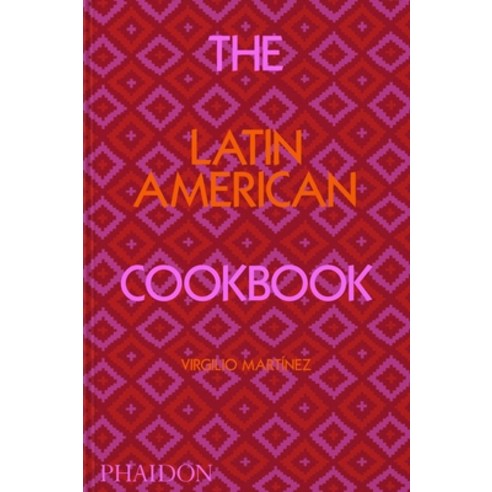 (영문도서) The Latin American Cookbook Hardcover, Phaidon Press, English, 9781838663124