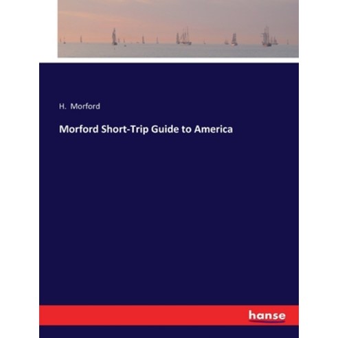 (영문도서) Morford Short-Trip Guide to America Paperback, Hansebooks, English, 9783337145309