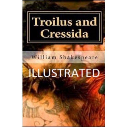 (영문도서) Troilus and Cressida Illustrated Paperback, Independently Published, English, 9798503141504