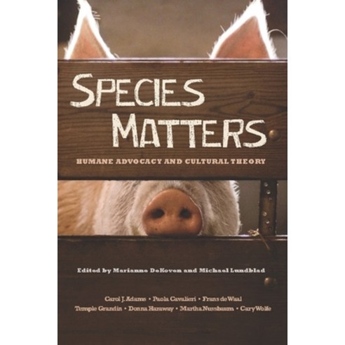 (영문도서) Species Matters: Humane Advocacy and Cultural Theory Paperback, Columbia University Press, English, 9780231152839