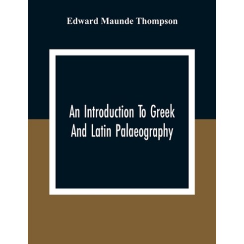 An Introduction To Greek And Latin Palaeography Paperback, Alpha 