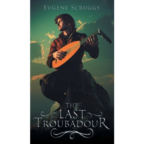 The Last Troubadour Hardcover, Stratton Press, English, 9781648952739