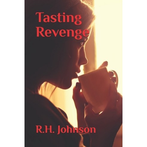 (영문도서) Tasting Revenge: an edge-of-your-seat psychological thriller Paperback, Independently Published, English, 9798327790704