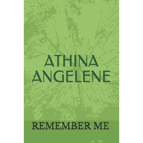 Athina Angelene: Remember Me Paperback, Independently Published, English, 9798720066673