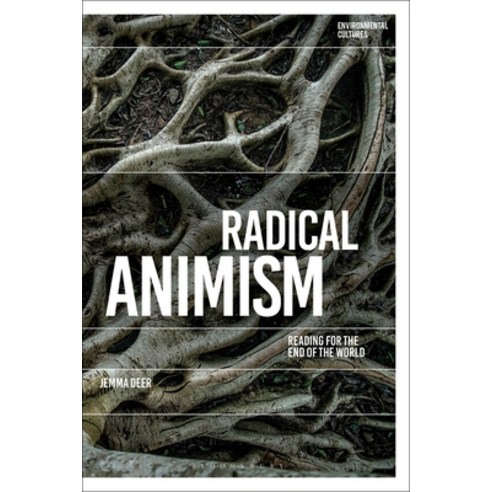 (영문도서) Radical Animism: Reading for the End of the World Paperback, Bloomsbury Academic, English, 9781350249400