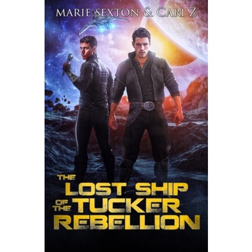 The Lost Ship of the Tucker Rebellion Paperback, Independently Published, English, 9798551088516