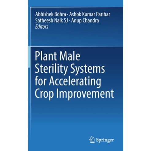 (영문도서) Plant Male Sterility Systems for Accelerating Crop Improvement Hardcover, Springer, English, 9789811938078