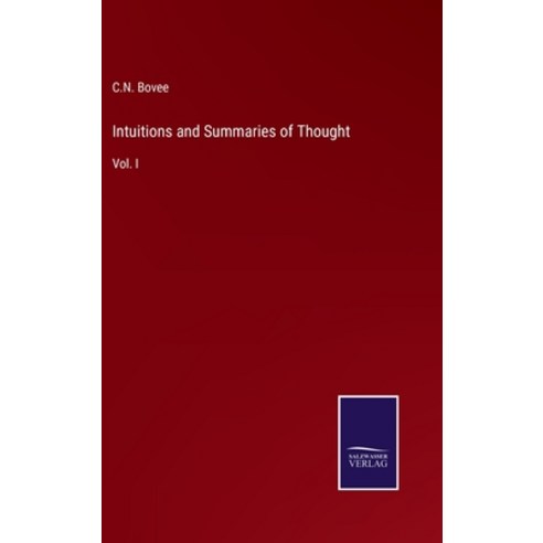 (영문도서) Intuitions and Summaries of Thought: Vol. I Hardcover, Salzwasser-Verlag, English, 9783375033170