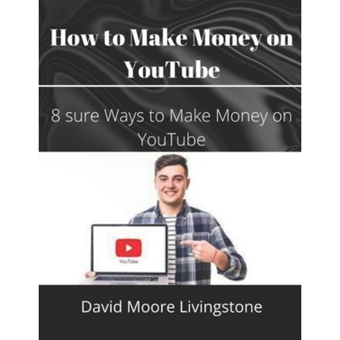 (영문도서) How to Make Money on Youtube: 8 sure ways to make money on youtube Paperback, Independently Published, English, 9798849760315