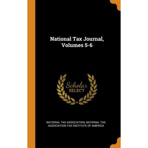 (영문도서) National Tax Journal Volumes 5-6 Hardcover, Franklin Classics, English, 9780341940609