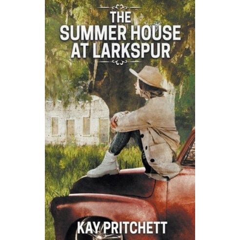 (영문도서) The Summer House at Larkspur Paperback, Wild Rose Press, English, 9781509245642