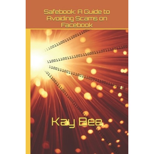 (영문도서) Safebook: A Guide to Avoiding Scams on Facebook Paperback, Independently Published, English, 9798879304299