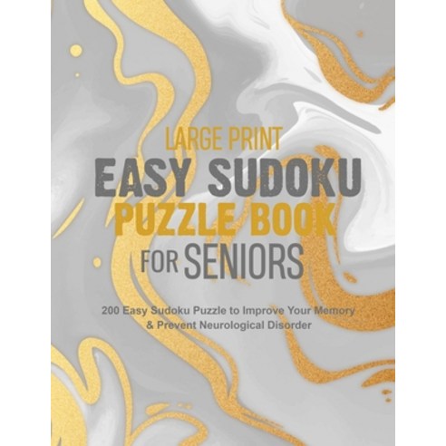 Large Print Easy Sudoku Puzzle Book for Seniors: 200 Easy Sudoku Puzzle to Improve Your Memory & Pre... Paperback, Independently Published, English, 9798560514402