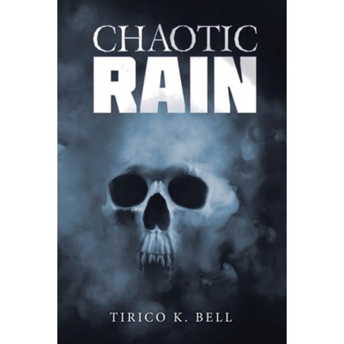 (영문도서) Chaotic Rain Paperback, Authorhouse, English, 9798823005029
