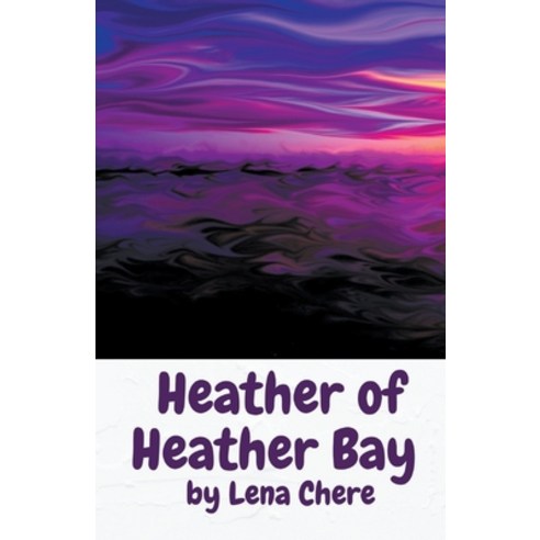 (영문도서) Heather of Heather Bay Paperback, Frond, English, 9798215850817