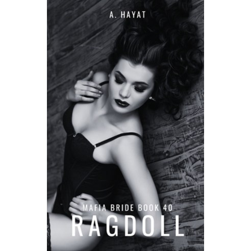 (영문도서) Ragdoll: A Dark Organized Crime Romantic Thriller Paperback, Independently Published, English, 9798397093989