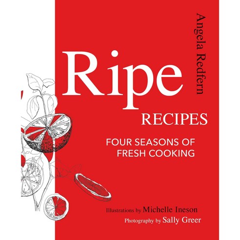 Ripe Recipes: Four Seasons of Fresh Cooking, Cedar Fort