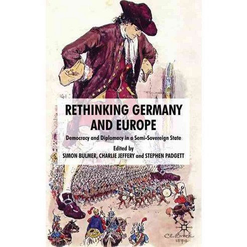 Rethinking Germany and Europe: Democracy and Diplomacy in a Semi-sovereign State, Palgrave Macmillan