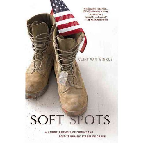 Soft Spots: A Marine''s Memoir of Combat and Post-Traumatic Stress Disorder, Griffin