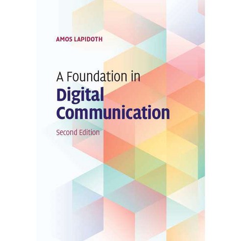 A Foundation in Digital Communication, Cambridge Univ Pr