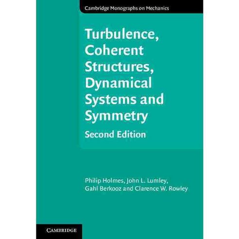 Turbulence Coherent Structures Dynamical Systems and Symmetry, Cambridge Univ Pr