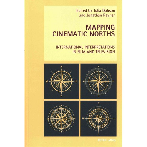 Mapping Cinematic Norths: International Interpretations in Film and Television Paperback, Peter Lang Gmbh, Internationaler Verlag Der W