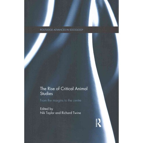 The Rise of Critical Animal Studies: From the Margins to the Centre, Routledge