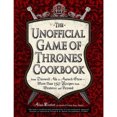 The Unofficial Game of Thrones Cookbook, Adams Media Corp