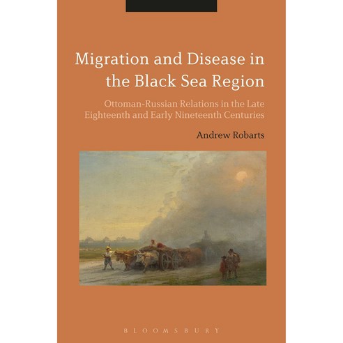Migration and Disease in the Black Sea Region, Bloomsbury USA Academic
