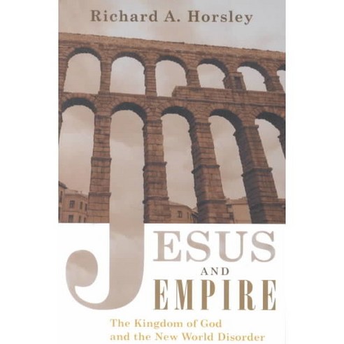 Jesus and Empire: The Kingdom of God and the New World Disorder, Fortress Pr