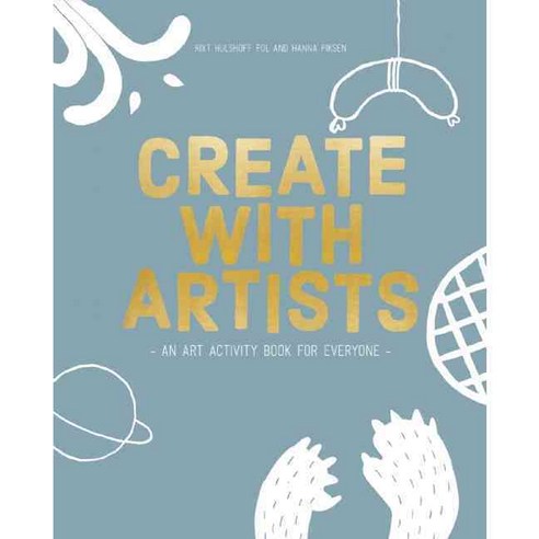Create with Artists: An Art Activites Book for Everyone, Bis Pub