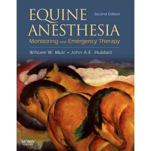 Equine Anesthesia: Monitoring and Emergency Therapy, W B Saunders Co