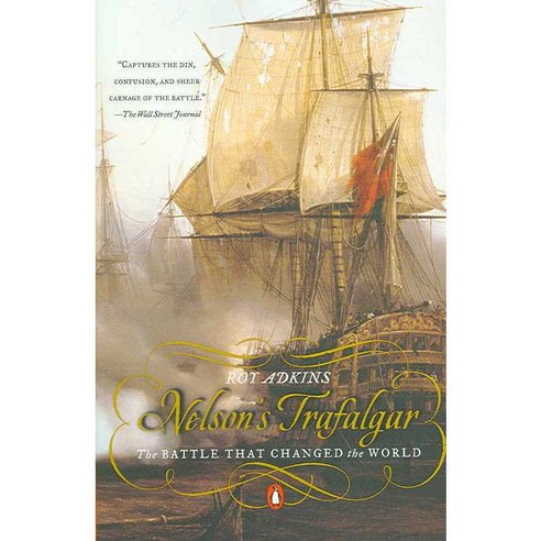 Nelson''s Trafalgar: The Battle That Changed the World, Penguin Group USA