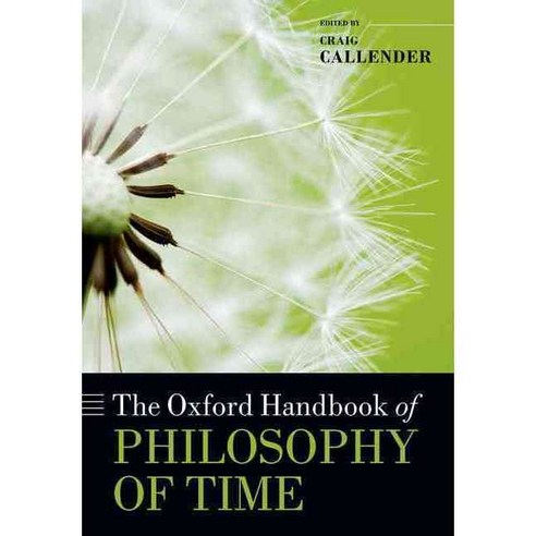 The Oxford Handbook of Philosophy of Time Paperback, Oxford University Press, USA