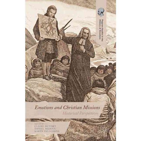 Emotions and Christian Missions: Historical Perspectives, Palgrave Macmillan