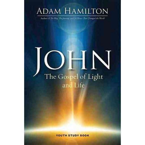 John Youth Study Book: The Gospel of Light and Life, Abingdon Pr