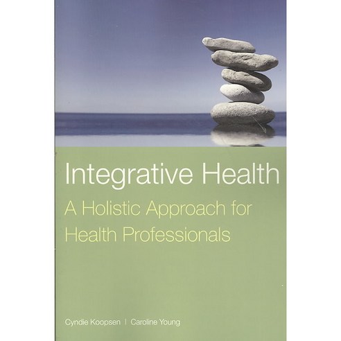 Integrative Health: A Holistic Approach for Health Professionals Paperback, Jones & Bartlett Publishers