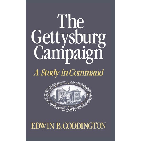 The Gettysburg Campaign: A Study in Command, Touchstone Books