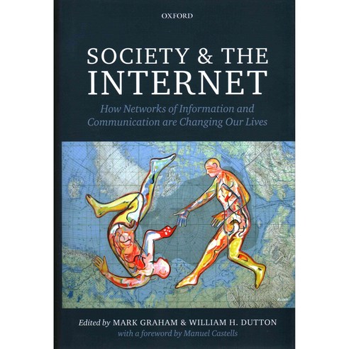 Society and the Internet: How Networks of Information and Communication Are Changing Our Lives Hardcover, OUP UK