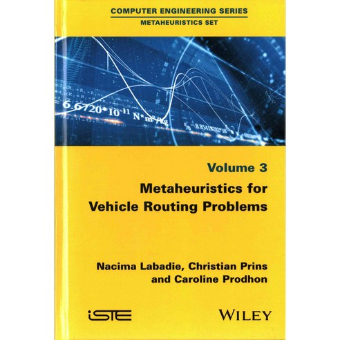 Metaheuristics for Vehicle Routing Problems, Iste/Hermes Science Pub