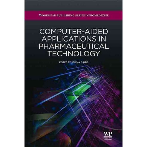 Computer-Aided Applications in Pharmaceutical Technology, Woodhead Pub Ltd