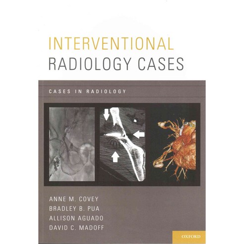 Interventional Radiology Cases, Oxford Univ Pr