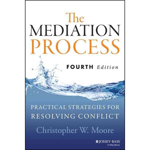 The Mediation Process: Practical Strategies for Resolving Conflict, Jossey-Bass Inc Pub
