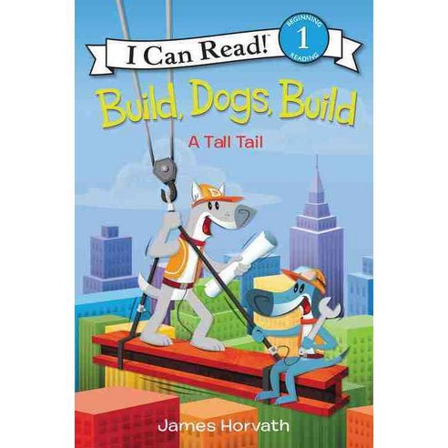 Build Dogs Build: A Tall Tail, Harpercollins Childrens Books