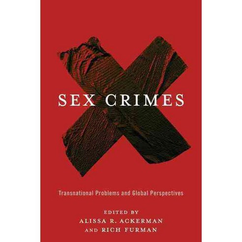 Sex Crimes: Transnational Problems and Global Perspectives Paperback, Columbia University Press