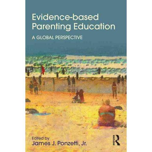 Evidence-Based Parenting Education: A Global Perspective, Routledge