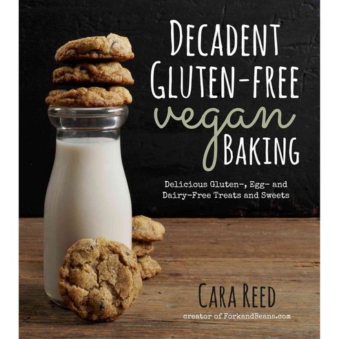 Decadent Gluten-Free Vegan Baking: Delicious Gluten- Egg- and Dairy-Free Treats and Sweets, Page Street Pub Co